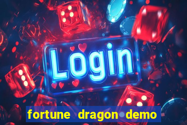 fortune dragon demo ganho certo